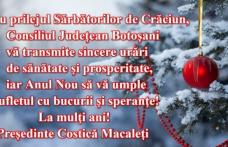 Preşedintele Consiliului Judeţean, Costică Macaleți, urează tuturor botoşănenilor Sărbători Fericite!