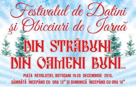 Festivalul de datini și obiceiuri de iarnă „Din străbuni, din oameni buni…”, ediția a 41- a în Piața Revoluției din Municipiul Botoșani