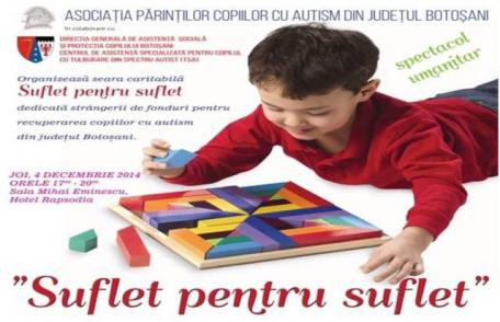 Spectacol umanitar pentru copiii cu autism din Botoşani: „Suflet pentru suflet”