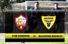 Victorie a celor de la FCM Dorohoi după primul amical cu Bucovina Rădăuți