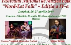 În acest week-end va debuta la Dorohoi ediția a IV-a a Festivalului Naţional de Muzică Folk – „Nord Est Folk”