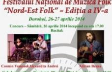 Astăzi la Dorohoi ediția a IV-a a Festivalului Naţional de Muzică Folk – „Nord Est Folk”