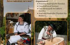 Festivalul Tradiţiilor Meşteşugăreşti ediția a II-a. Vezi lista meșterilor invitați la Dorohoi!