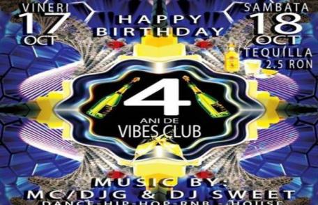 Super petrecere astăzi la Dorohoi: 4 ani de Vibes Club „Happy birthday Vibes Club”