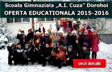 Ofertă educațională 2015-2016 - Școala Gimnazială Alexandru Ioan Cuza Dorohoi - FOTO