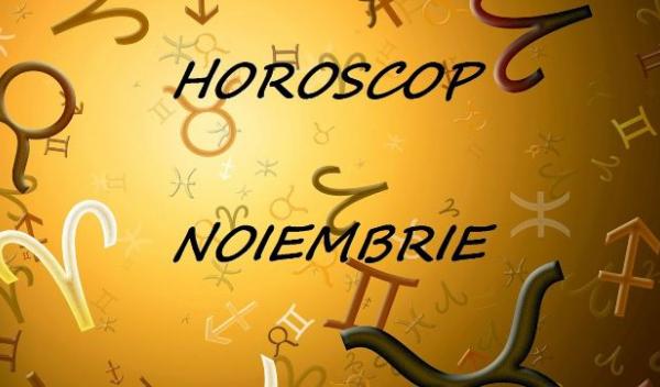 Horoscop noiembrie