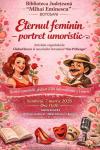 „Eternul feminin” – între emoție și umor, la Biblioteca Județeană Botoșani