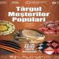 Târgul Meșterilor Populari ediția a XIX-a 23-26 aprilie - Botoșani