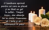 Dumnezeu să o odihnească în pace și lumină veșnică