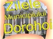 În octombrie vor avea loc Zilele Dorohoiului!