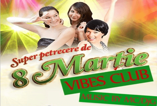 Vibes Club Dorohoi organizează o super petrecere de 8 Martie