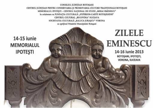 ZILELE EMINESCU 14 - 15 iunie 2013 la Memorialul Ipoteşti. Vezi programul manifestărilor!