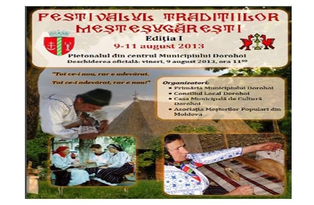 Festivalul Tradiţiilor Meşteşugăreşti organizat la Dorohoi în perioada 9-11 august 2013