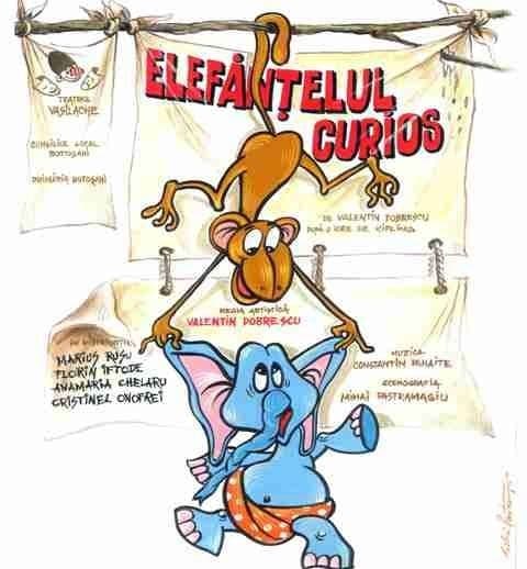 „Elefănţelul curios”  la  Sala Teatrului din Dorohoi, prezentat de  Teatrul „Vasilache”
