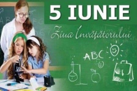 5 Iunie – Ziua învățătorului - La Mulți Ani tuturor dascălilor!