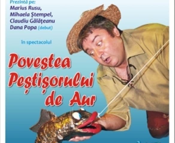 Dragi copii, stimaţi părinţi şi bunici, veniţi la teatru! „Povestea Peştişorului de Aur”