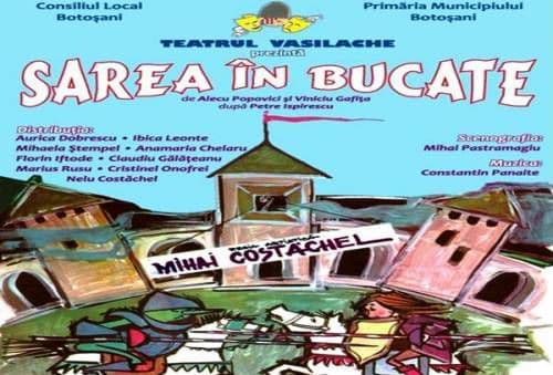 Astăzi la Tetrul Vasilache   spectacolul „Sarea în bucate” 