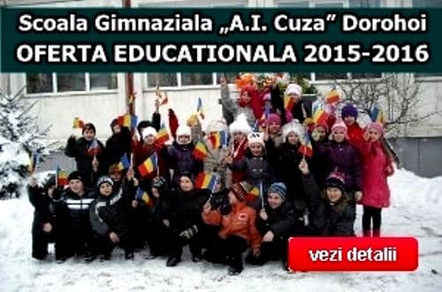 Ofertă educațională 2015-2016 - Școala Gimnazială Alexandru Ioan Cuza Dorohoi - FOTO