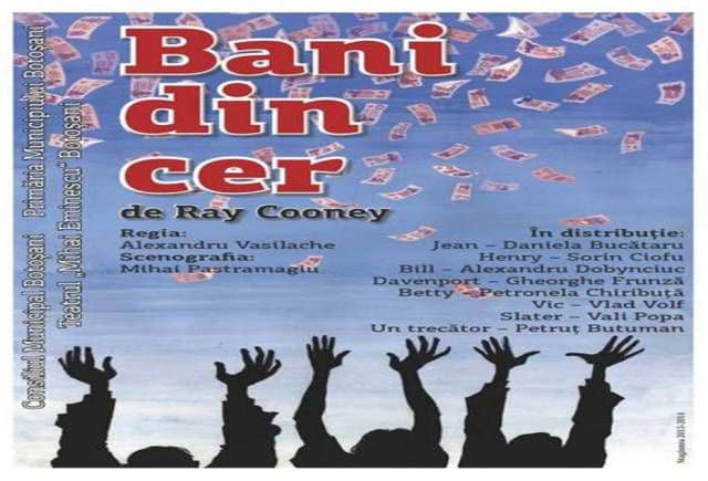 „Bani din cer”, astăzi la Teatrul Mihai Eminescu!