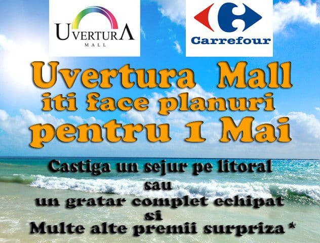 Uvertura Mall îți face planuri de 1 Mai