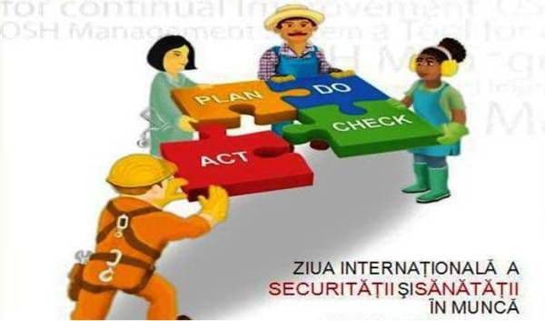 Ziua internaţională a securităţii şi sănătăţii în muncă - 28 aprilie 2015
