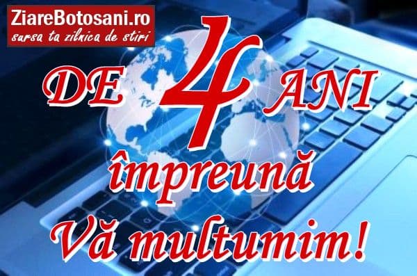 La mulți ani! ZiareBotosani.ro, de PATRU de ani împreună - O nouă imagine o nouă abordare!