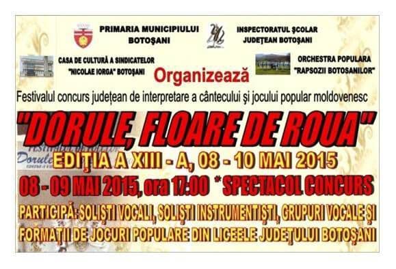 Festivalul concurs judeţean de interpretare a cantecului si dansului popular moldovenesc „DORULE, FLOARE DE ROUĂ” ediţia a XIII -a 