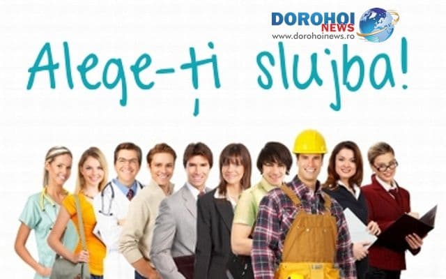 Locuri de muncă vacante anunţate de AJOFM Botoşani! Pentru Dorohoi doar un post cu studii medii 