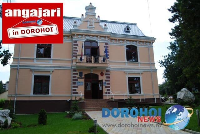 Primăria Dorohoi scoate la concurs un post de referent. Vezi detalii!