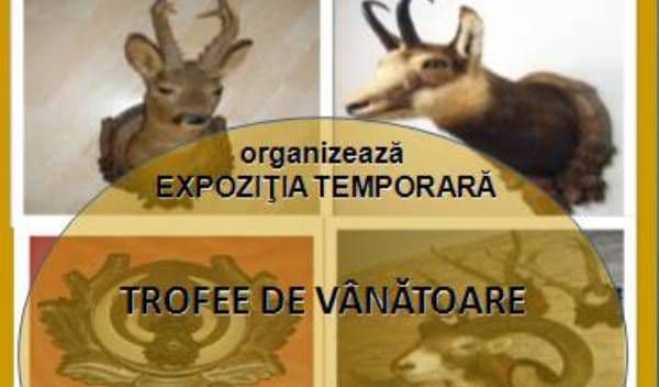 Muzeul de Științele Naturii Dorohoi organizează deschiderea expoziției „Trofee de vânătoare”