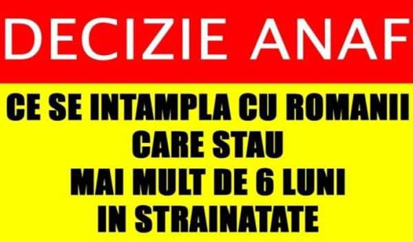 Decizie ANAF. Ce trebuie să facă românii care stau mai mult de 6 luni în străinătate