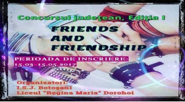 Liceul „Regina Maria” Dorohoi lansează Concursul judeţean „Friends and friendship” Ediţia I