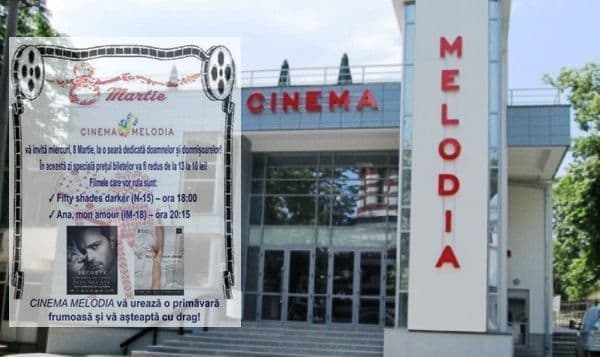 Cinema „MELODIA” Dorohoi vă invită la film de 8 Martie. Vezi ofertele și ce filme rulează! 