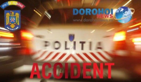 Dosar penal pentru un tânăr din Dorohoi care a provocat un accident rezultat cu vătămarea unui minor