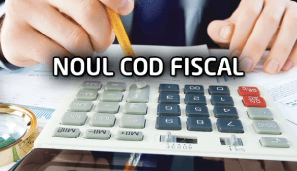 NOUL COD FISCAL 2018, adoptat. Românii, loviți din plin de revoluția fiscală