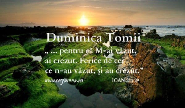 DUMINICA TOMII - Ce trebuie să facă toţi creştinii în prima duminică după Paşte