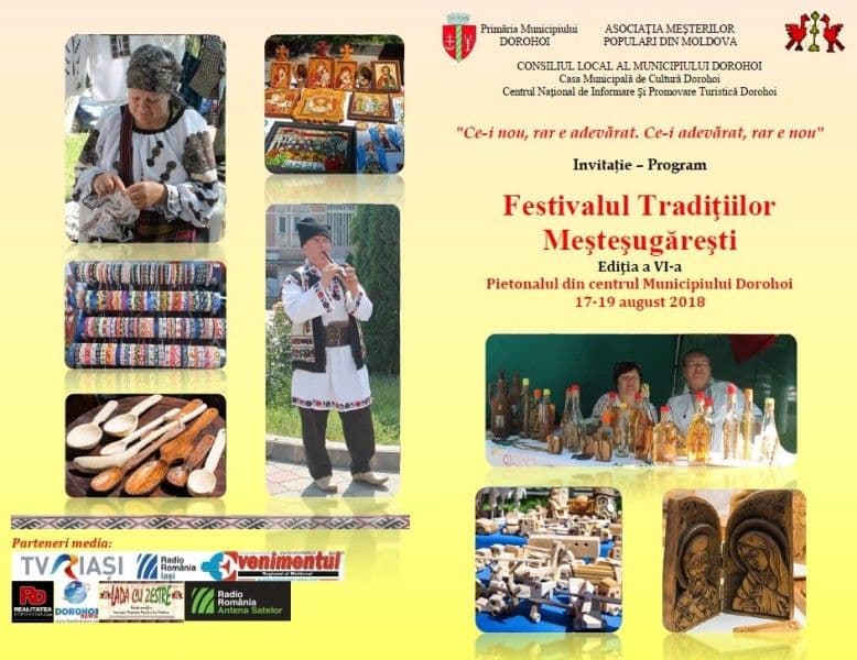 Festivalul Tradițiilor Meșteșugărești din nou la Dorohoi - Ediția a VI-a, 17-19 august 2018