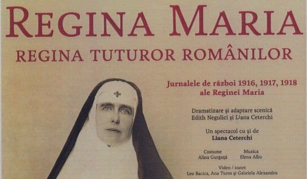„Regina Maria, regina tuturor romanilor” vine la Sala Teatrului din Dorohoi