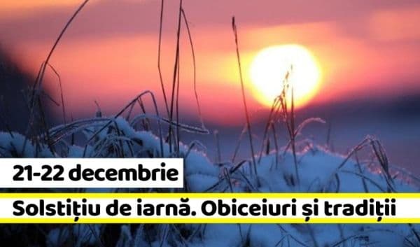 SOLSTIȚIU DE IARNĂ: Tradiții în cea mai scurtă zi din an