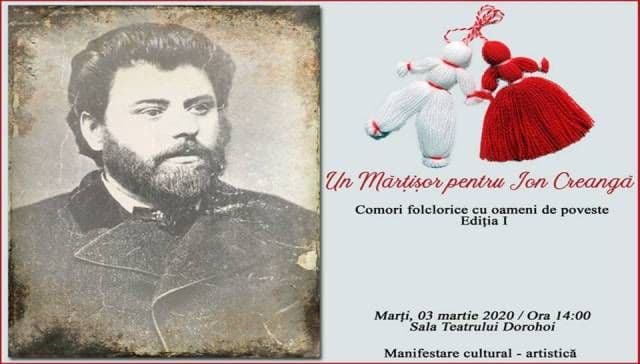 „Un mărțișor pentru Ion Creangă” Comori folclorice cu oameni de poveste - ediția I, la Sala Teatrului din Dorohoi