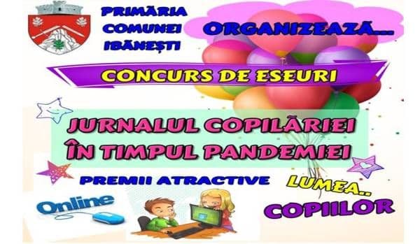 IBĂNEȘTI: Concurs de eseuri! Jurnalul copilăriei în timpul pandemiei!