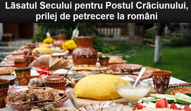 Tradiții de Lăsatul Secului! Este obligatoriu înainte de Postul Crăciunului