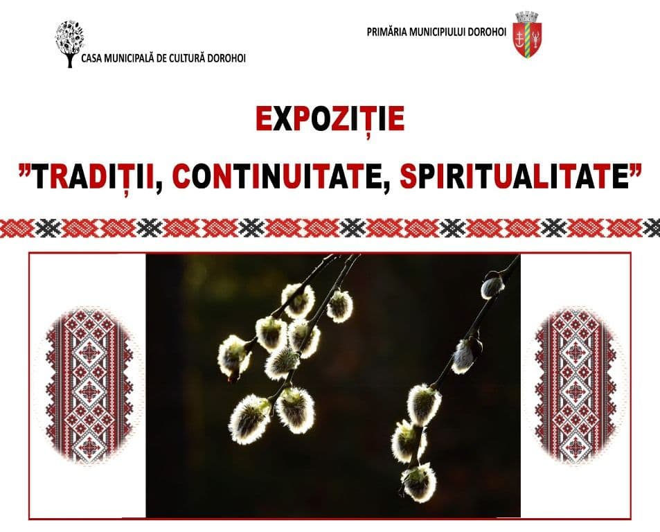 Moment de atracție pentru dorohoieni - Expoziție de Paști: „Tradiții, continuitate, spiritualitate”