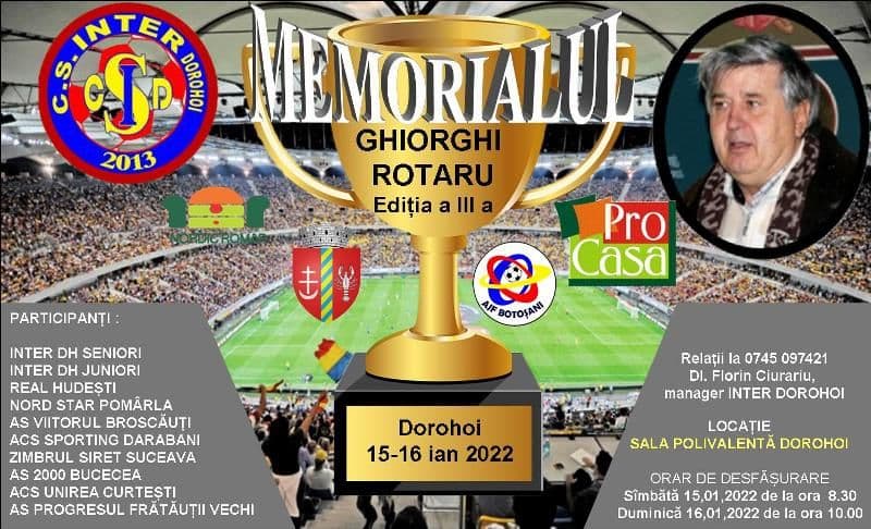 Memorialul de fotbal Ghiorghi ROTARU, ediția a III-a, organizat la Sala Polivalentă din Dorohoi