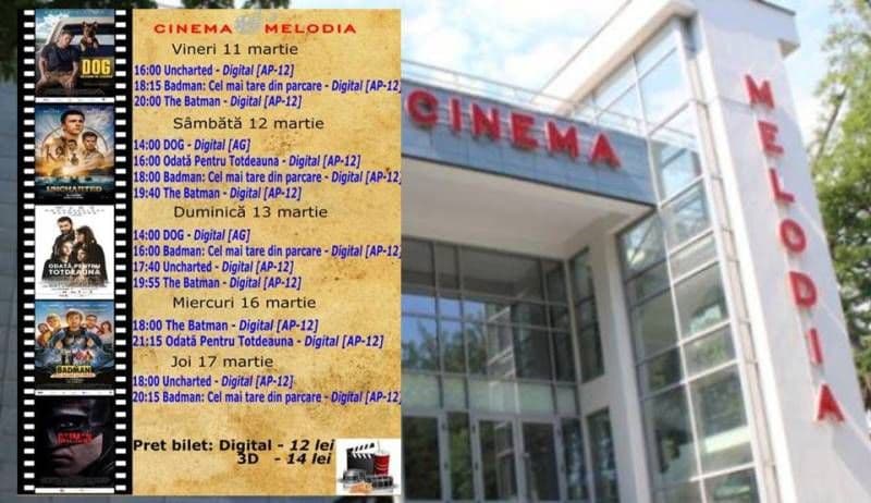 Vezi ce filme vor rula la Cinema „MELODIA” Dorohoi, în săptămâna 11 - 17 martie – FOTO