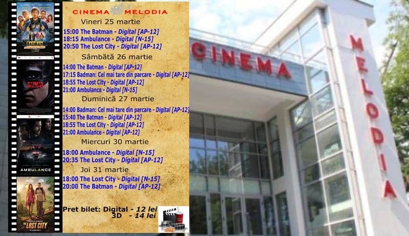Vezi ce filme vor rula la Cinema „MELODIA” Dorohoi, în săptămâna 25 - 31 martie – FOTO