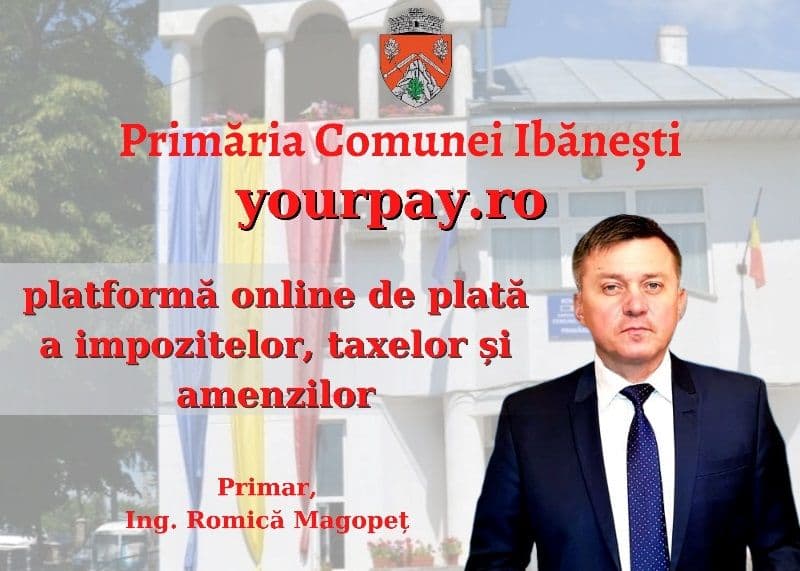 Pentru Primăria comunei Ibănești, anul 2023 a venit cu implementarea metodei de plată online a impozitelor și taxelor locale!