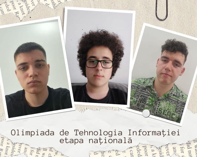 Colegiul Național „Grigore Ghica” Dorohoi – triplă calificare la etapa națională a Olimpiadei de Tehnologia Informației