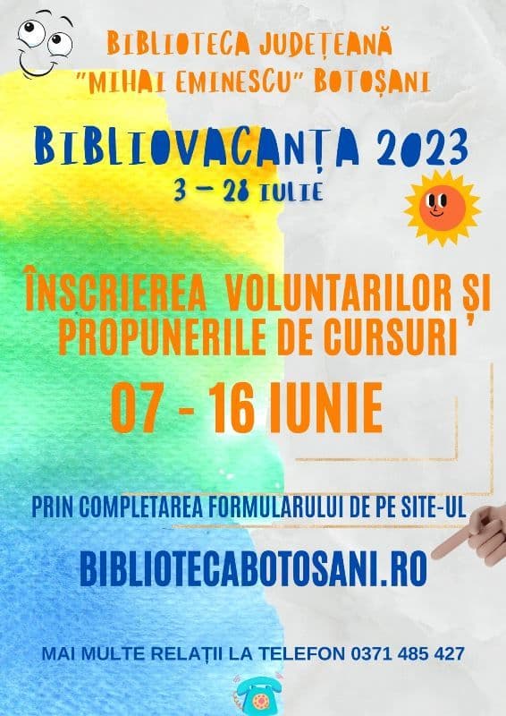 Biblioteca Județeană „Mihai Eminescu” Botoșani: Fii voluntar în programul BiblioVacanță 2023!