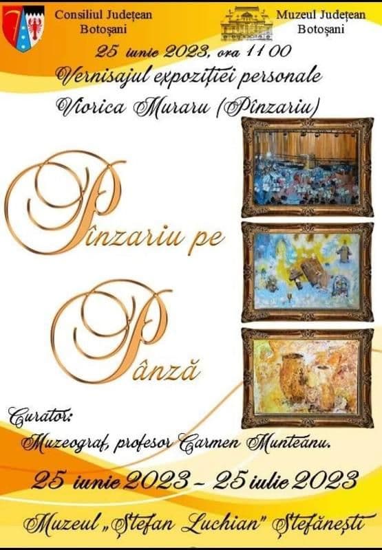 Muzeul Județean Botoșani prezintă Expoziția personală „Pînzariu pe pânză” In Memoriam Ștefan Luchian 